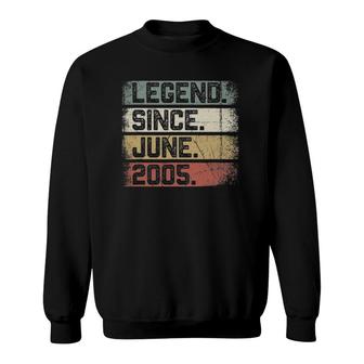 Legend Since June 2005 16Th Birthday Gift 16 Years Old Boy Sweatshirt | Mazezy