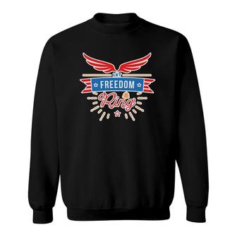Let Freedom Ring 4 July America Independence Day Sweatshirt | Mazezy