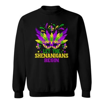 Let The Shenanigans Begin Funny Awesome Mardi Gras Carnival Sweatshirt | Mazezy