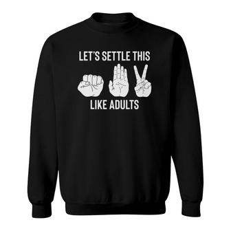 Let's Settle This Like Adults Funny Rock Paper Scissor Sweatshirt | Mazezy CA