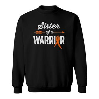Leukemia Awareness S For Family Sister Of A Warrior Sweatshirt | Mazezy