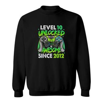 Level 10 Unlocked Awesome Since 2012 10th Birthday Gaming Sweatshirt - Seseable