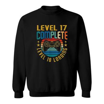 Level 17 Complete Level 18 Loading 17th Birthday Video Gamer Many Color Sweatshirt - Seseable