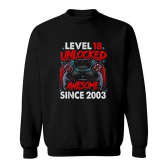 Level 18 Unlocked Awesome Since 2003 18th Birthday Gaming Sweatshirt - Seseable