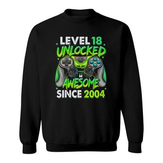 Level 18 Unlocked Awesome Since 2004 18Th Birthday Gaming Sweatshirt | Mazezy