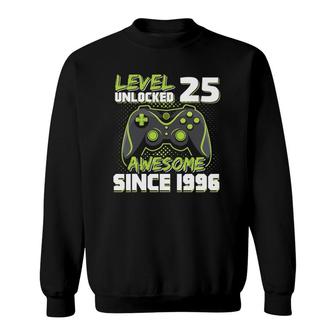 Level 25 Unlocked Awesome Since 1996 Gamer 25Th Birthday Sweatshirt | Mazezy