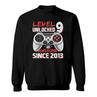 Level 9 Unlocked Awesome 2013 Video Game 9Th Birthday Sweatshirt | Mazezy