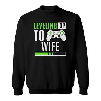 Leveling Up To Wife Gaming Engagement Bride Announcement Sweatshirt | Mazezy