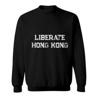 Liberate Free Hong Kong Sweatshirt | Mazezy
