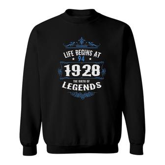 Life Begins At 94 1928 Legends Birth Year 94Th Birthday Gift Sweatshirt | Mazezy
