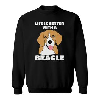 Life Is Better With A Beagle Lovers Gifts Funny Beagle Sweatshirt | Mazezy