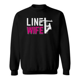 Line Wife Linewife Funny Lineworkers Wives Electrician Sweatshirt | Mazezy