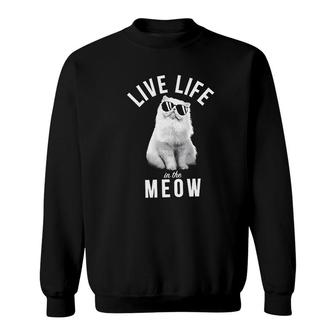 Live Life In The Meow Sweatshirt | Mazezy