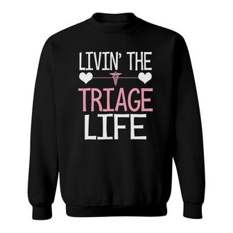 Living The Triage Life Funny Cute Nurse Doctor Assistant Sweatshirt | Mazezy UK