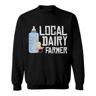 Local Dairy Farmer Funny Breastfeeding Gift For Mother S Day Sweatshirt - Thegiftio UK