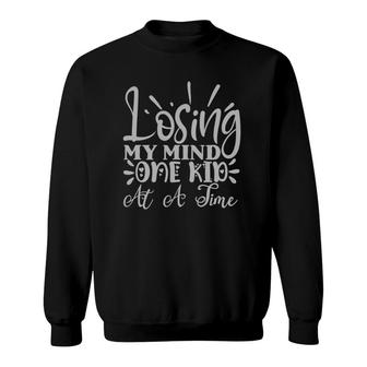Losing My Mind One Kid At A Time Funny Mom Mother’S Gift Sweatshirt | Mazezy UK