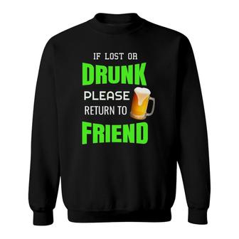 Lost Or Drunk Friend Beer Funny Best Buddies Bar Couple Sweatshirt | Mazezy