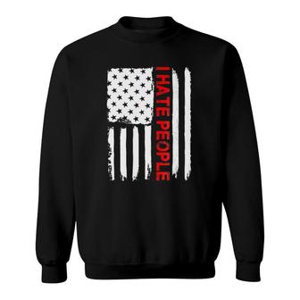 Love America I Hate People Funny Usa Flag Gift Tee Sweatshirt | Mazezy