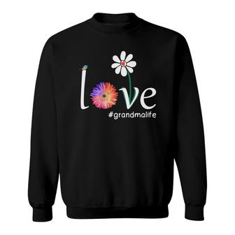 Love Grandma Life Grandma Flower Gift Sweatshirt | Mazezy