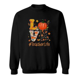 Love Teacher Life Happy Fall Yall Autumn Teacher Student Sweatshirt