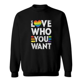 Love Who You Want Gay Pride Sweatshirt | Mazezy
