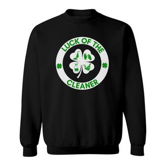 Luck Of The Cleaner St Patrick's Day Gift Fun Housekeeping Sweatshirt | Mazezy