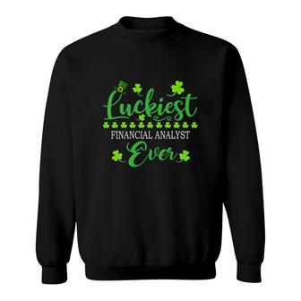 Luckiest Financial Analyst Ever St Patrick Quotes Shamrock Funny Job Title Sweatshirt | Mazezy