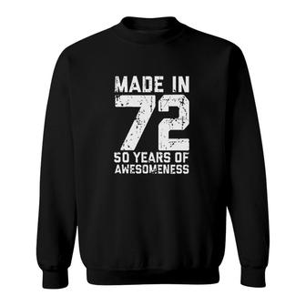 Made In 72 So Year Of Awesomeness 50th Birthday Women Sweatshirt | Seseable CA