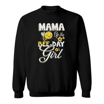 Mama Of The Bee Day Girl Bee Birthday Party Theme Sweatshirt | Mazezy