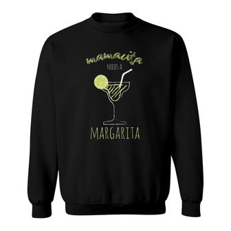 Mamacita Needs A Margarita Funny Cinco De Mayo Gifts Sweatshirt | Mazezy
