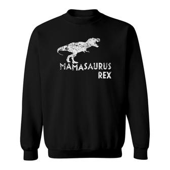 Mamasaurus Rex , Funny Cute Dinosaur Mother's Day Gift Sweatshirt | Mazezy
