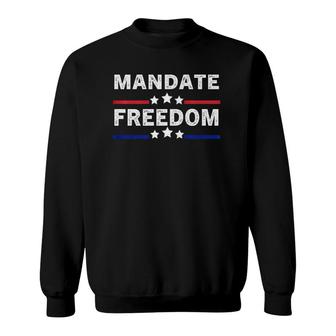 Mandate Freedom American Flag Support Medical Freedom Sweatshirt | Mazezy