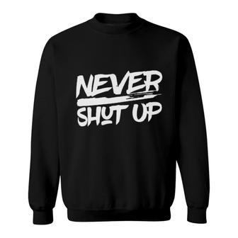 Marcellus Wiley Never Shut Up Sweatshirt | Mazezy