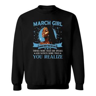 March Girl Knows More Than She Says Sweatshirt | Mazezy
