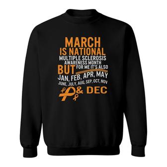 March Is National Multiple Sclerosis Awareness Month Ms Sweatshirt | Mazezy