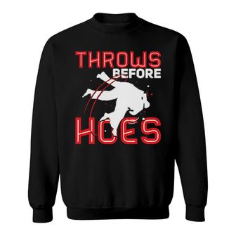 Martial Arts Karate Throws Before Hoes Sweatshirt | Mazezy