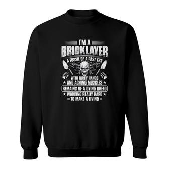 Mason Fossil Of A Past Era Brickie Brickmason Bricklayer Sweatshirt | Mazezy