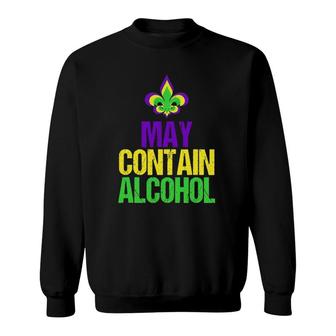 May Contain Alcohol- Funny Mardi Gras Sweatshirt | Mazezy