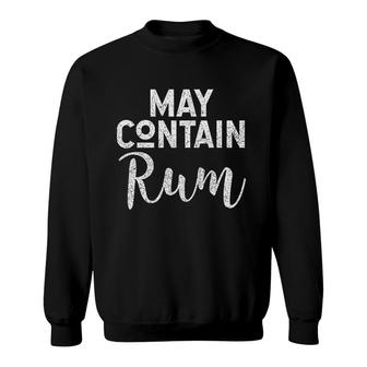 May Contain Rum Funny Drinking Cocktails Sweatshirt | Mazezy CA