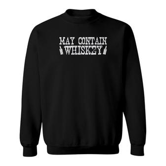 May Contain Whiskey Drinking Humor Sweatshirt | Mazezy AU