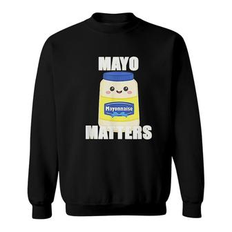 Mayo Matters Sweatshirt | Mazezy