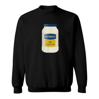 Mayonnaise On Everything Sweatshirt | Mazezy