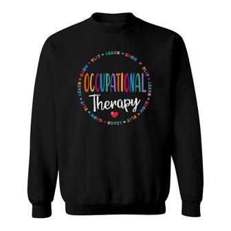 Meaningful Ot Occupational Therapy Therapist Play Learn Grow Sweatshirt | Mazezy CA