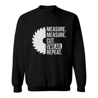 Measure Cut Swear Handyman Dad Sweatshirt | Mazezy