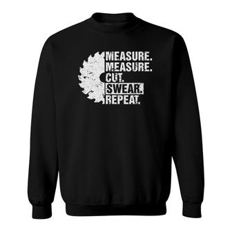 Measure Cut Swear Repeat Gift Idea Handy Man Dad Diy Sweatshirt | Mazezy AU