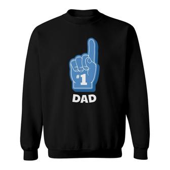 Mens 1 Sports Dad Funny Father's Day Foam Finger Biggest Fan Sweatshirt | Mazezy