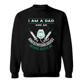 Mens Anesthesiologist Dad Funny Anesthesiology Father Gift Sweatshirt | Mazezy