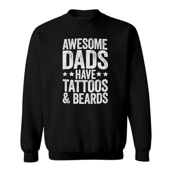 Mens Awesome Dads Have Tattoos And Beards Father's Day Sweatshirt | Mazezy AU