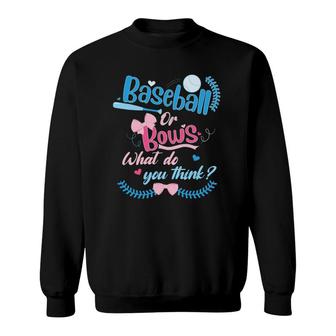 Mens Baseball Or Bows What Do You Think Gender Reveal Party Sweatshirt | Mazezy