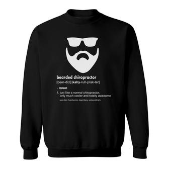 Mens Bearded Chiropractor  Beard Joke Chiropractor Gift Sweatshirt
